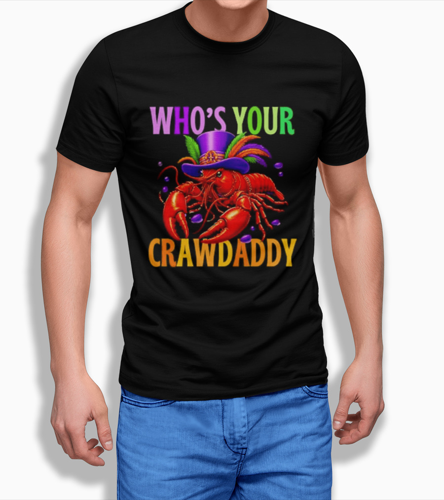 Who's Your Crawdaddy Mardi Gras Crawfish With Beads And Feathers T-Shirt