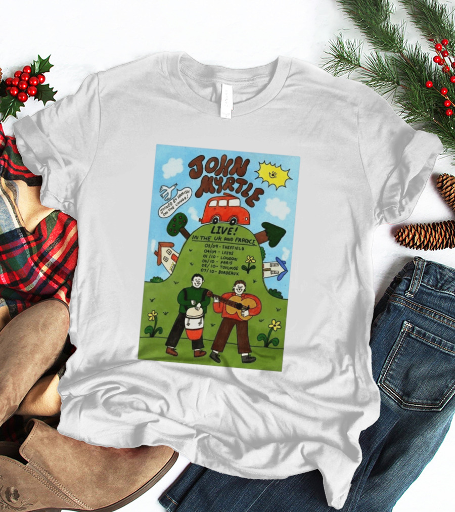 John Myrtle Tour 2026 Live In Sheffield Leeds London Paris Toulouse Bordeaux T-Shirt