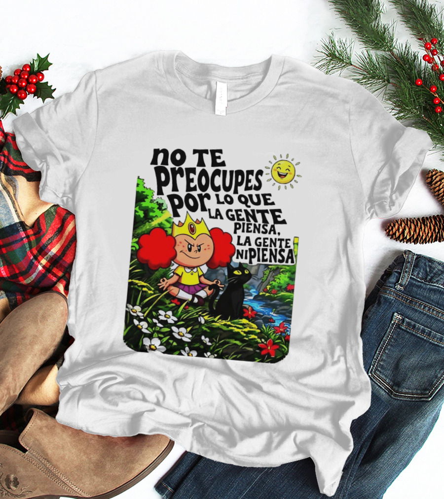 No Te Preocupes Por Lo Que La Gente Piensa Meditando Chica Corona Gato T-Shirt
