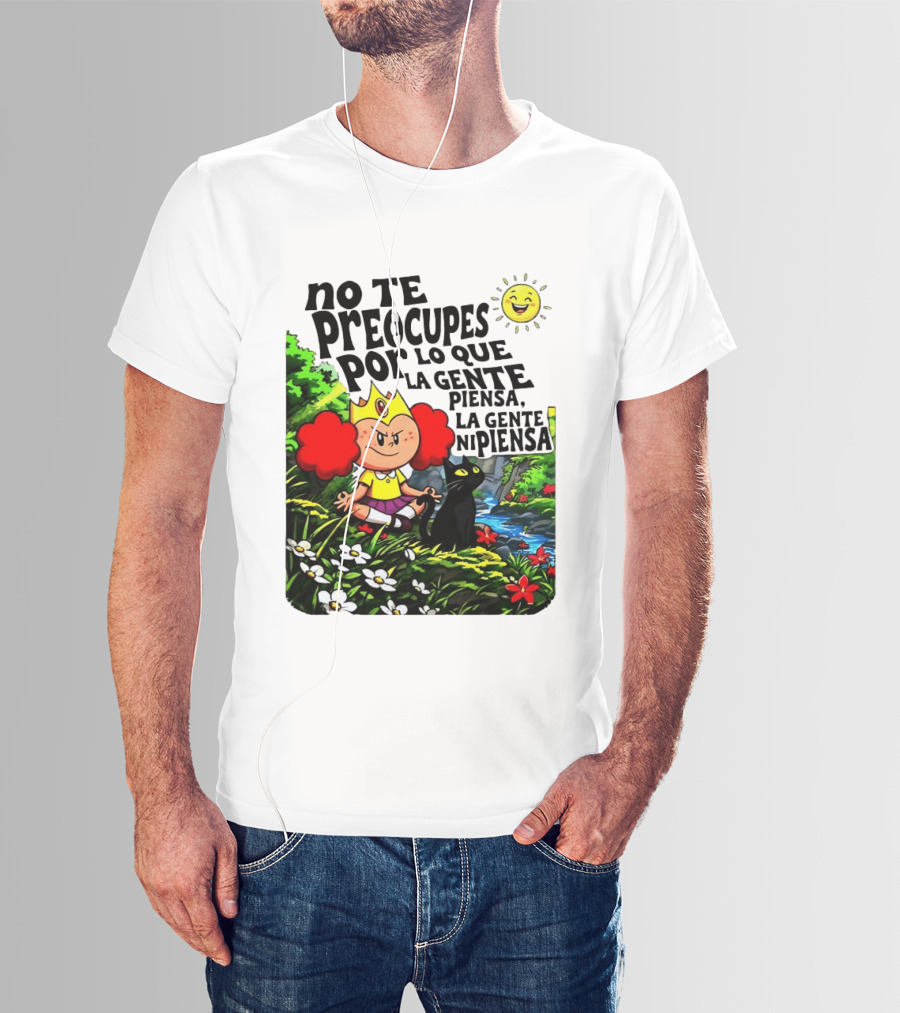 No Te Preocupes Por Lo Que La Gente Piensa Meditando Chica Corona Gato T-Shirt
