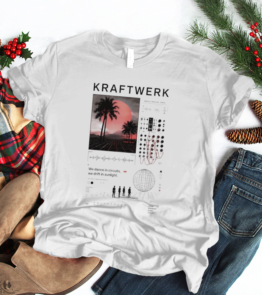 Kraftwerk Mensch Maschine Sonne We Dance In Circuits We Drift In Sunlight T-Shirt