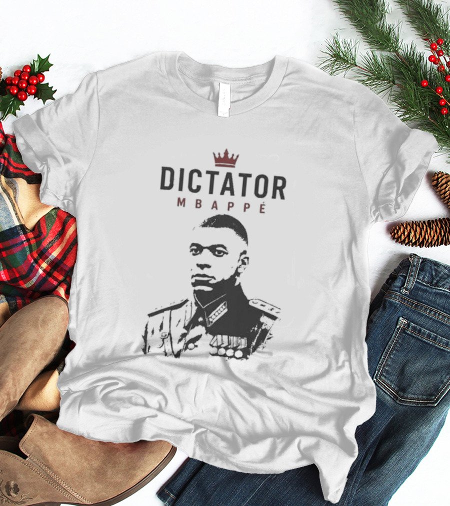 Dictator Mbappe Crowned Leader T-Shirt