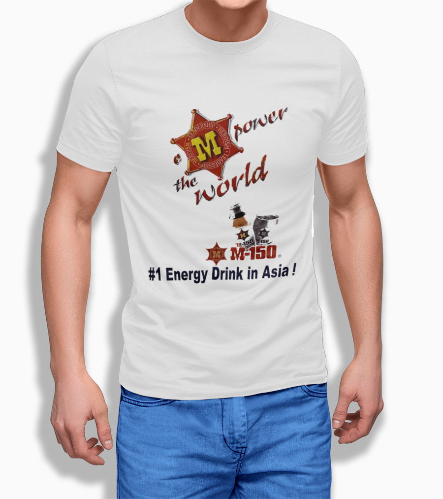 M 150 Power The World Number 1 Energy Drink In Asia T-Shirt