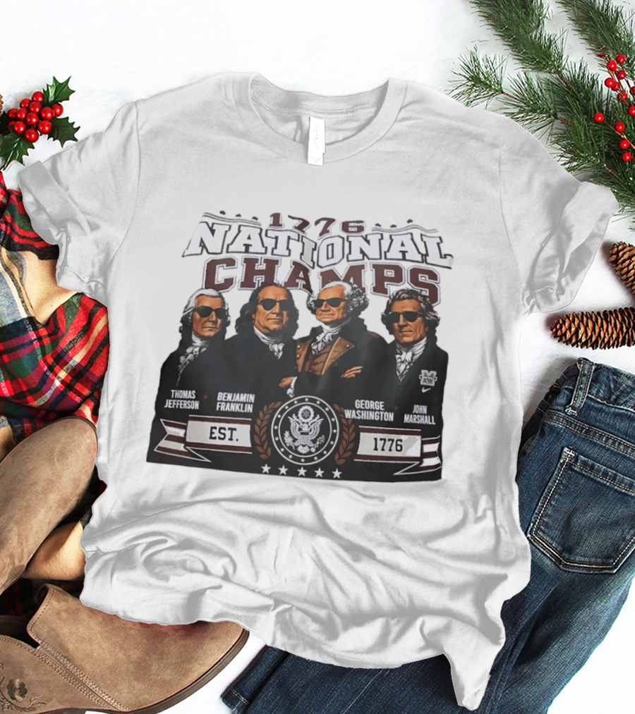 Thomas Jefferson Benjamin Franklin George Washington John Marshall 1776 National Champs EST 1776 T-Shirt
