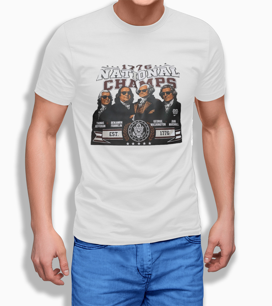 Thomas Jefferson Benjamin Franklin George Washington John Marshall 1776 National Champs EST 1776 T-Shirt
