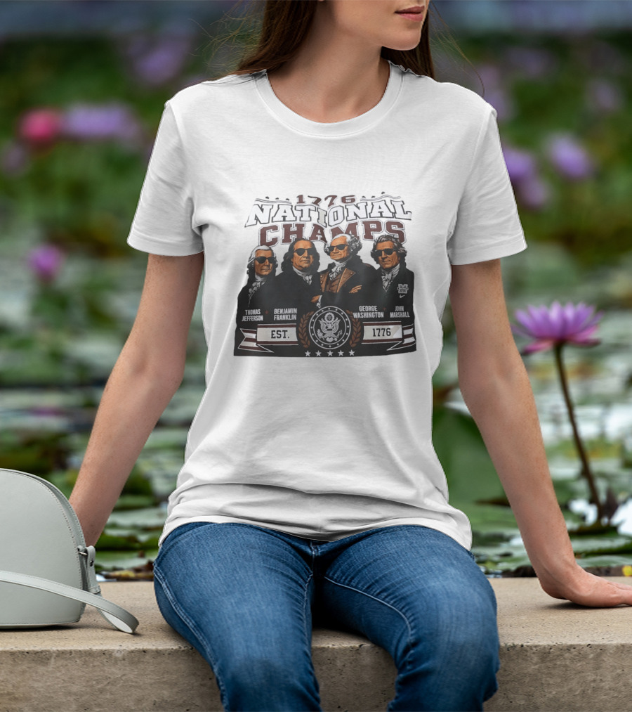 Thomas Jefferson Benjamin Franklin George Washington John Marshall 1776 National Champs EST 1776 T-Shirt