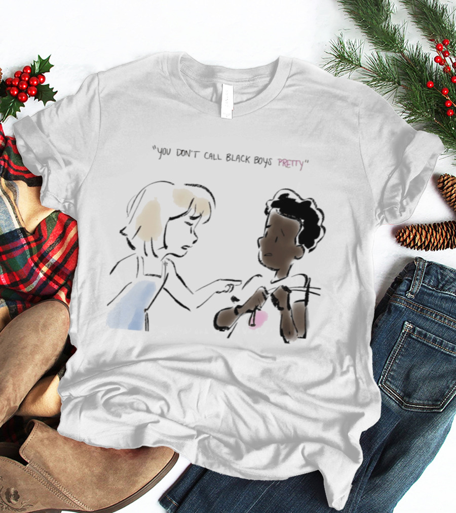 You Don't Call Black Boys Pretty" Social Justice Message With Illustrative Characters T-Shirt