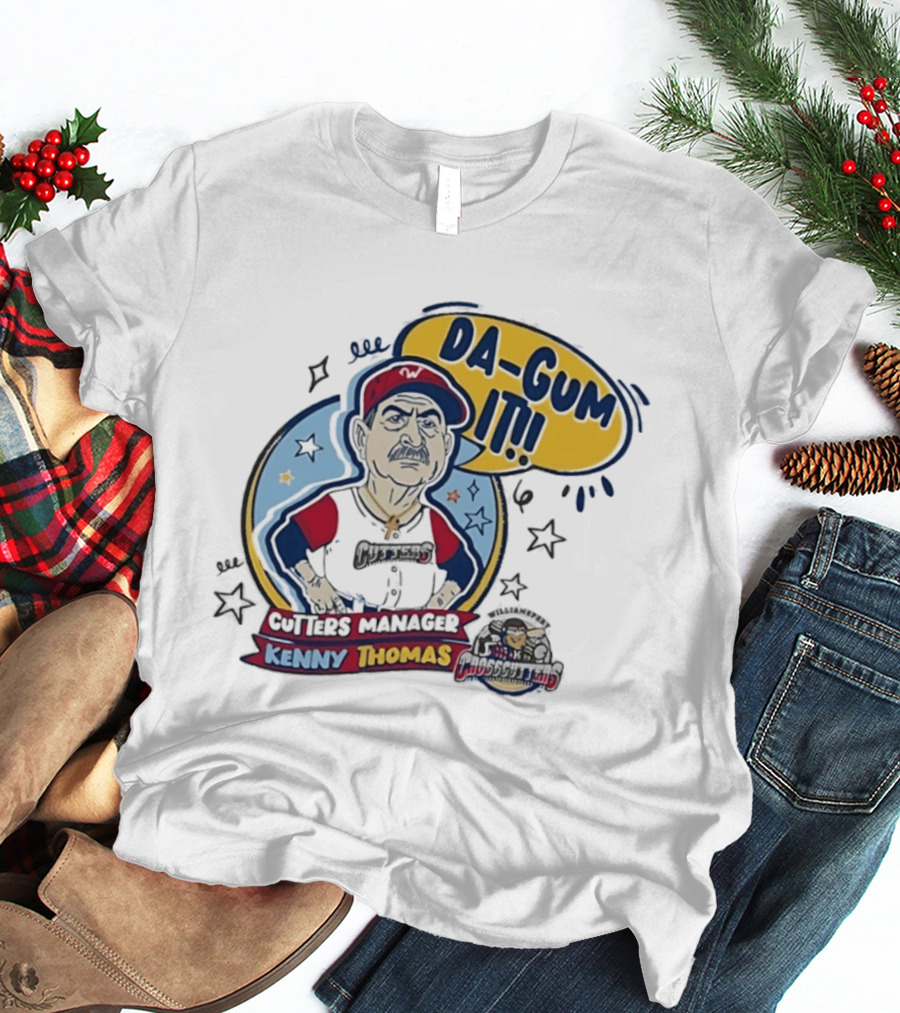 Cutters Manager Kenny Thomas Da Gum It Baseball T-Shirt