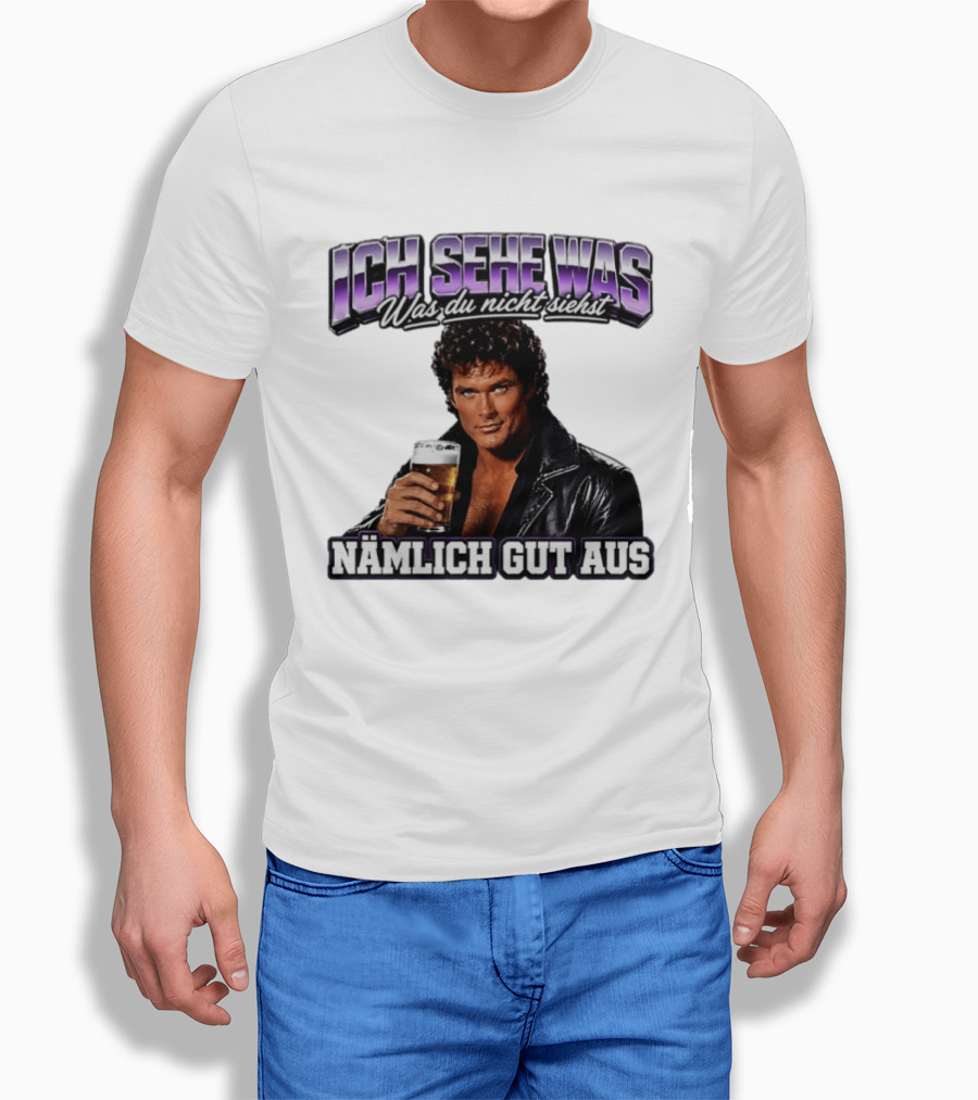 David Hasselhoff Ich Sehe Was Was Du Nicht Siehst Nämlich Gut Aus Iconic Pose With Beer And Leather Jacket T-Shirt
