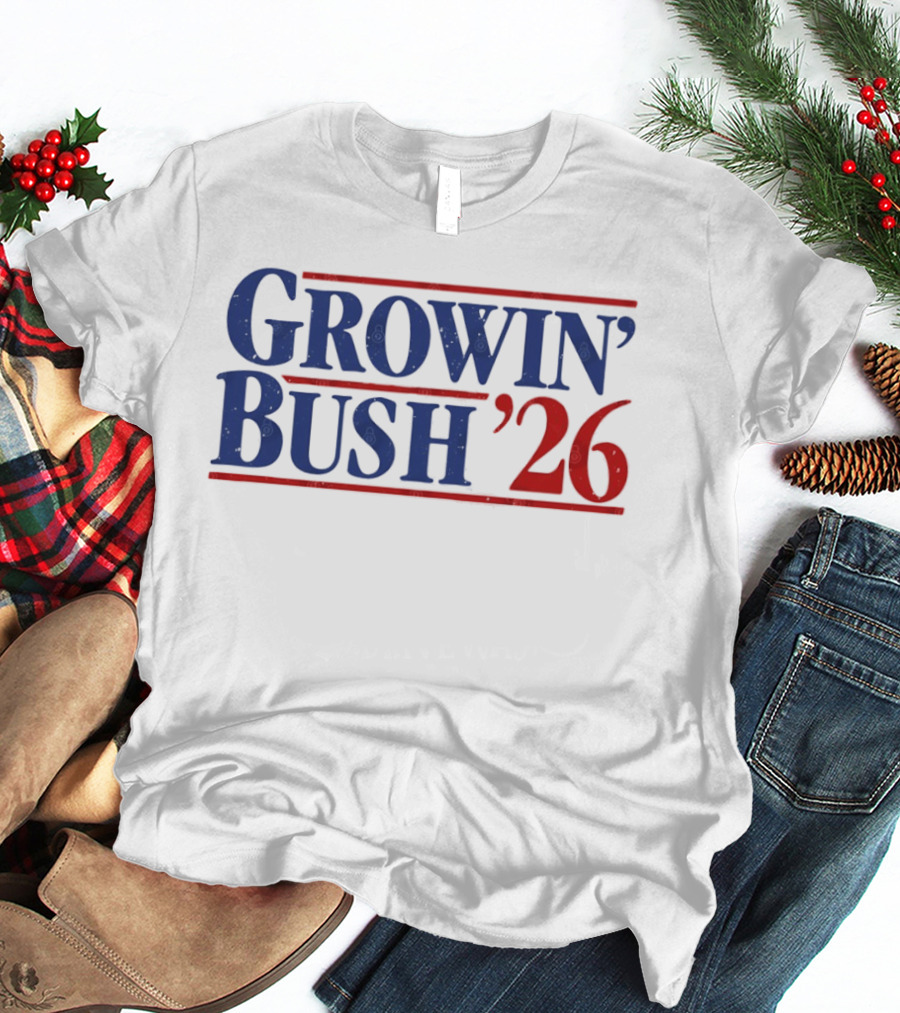 Growin Bush 26 Red Blue Political T-Shirt
