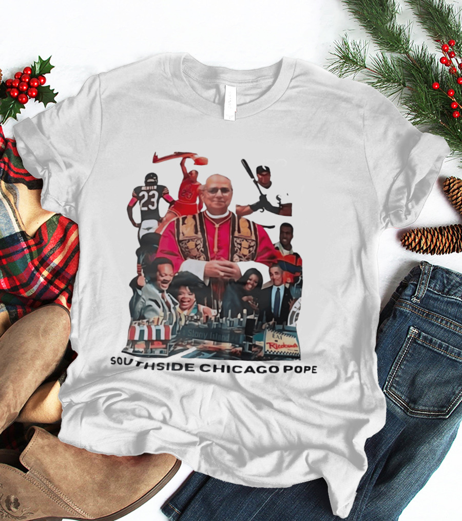 Southside Chicago Pope Michael Jordan Barack Obama City Collage T-Shirt