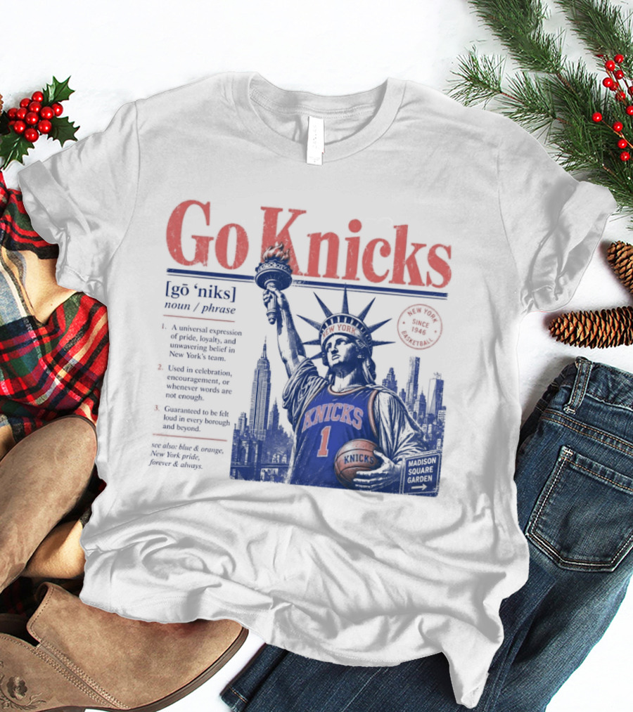 Go Knicks Statue Of Liberty Holding Basketball In New York T-Shirt