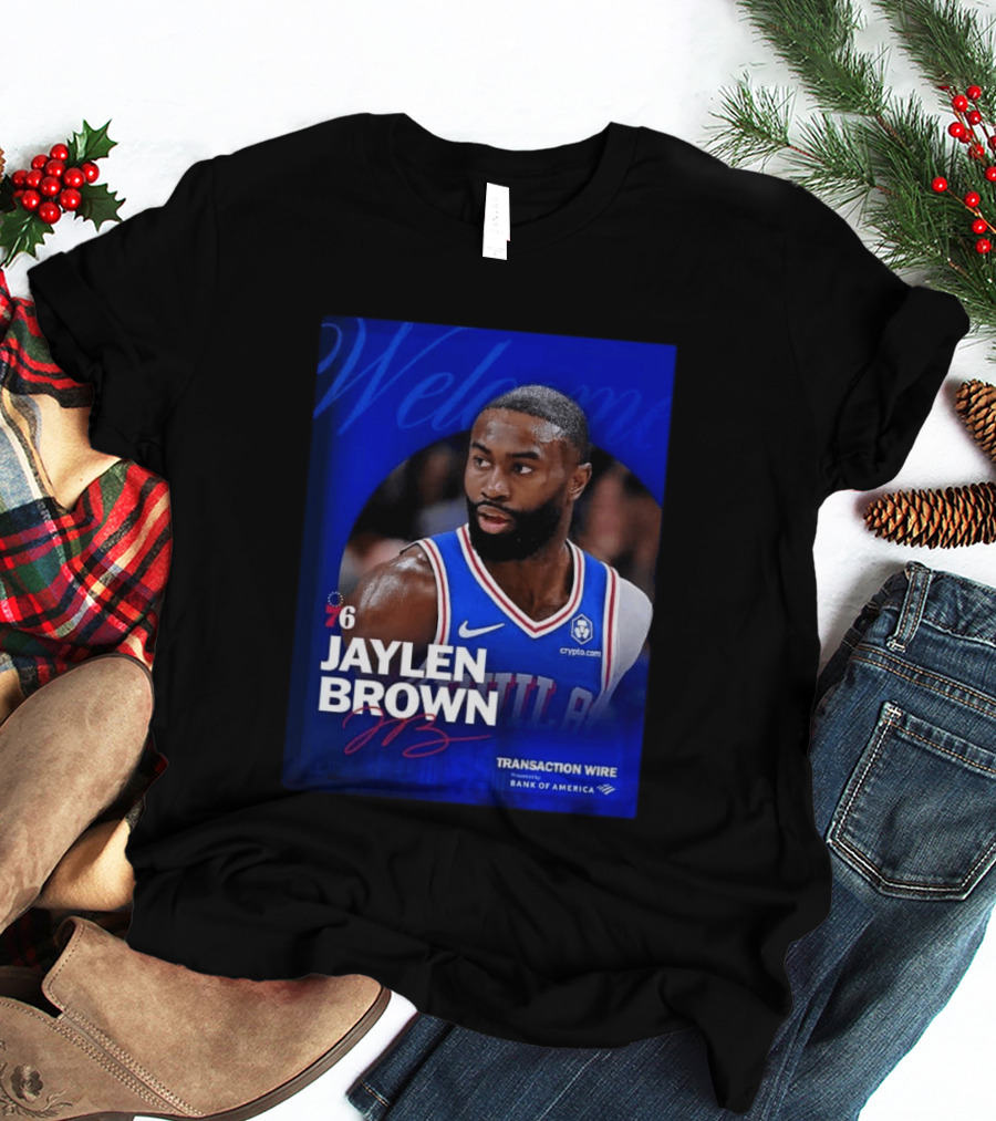Jaylen Brown Philadelphia 76ers Welcome Transaction Wire Bank Of America T-Shirt