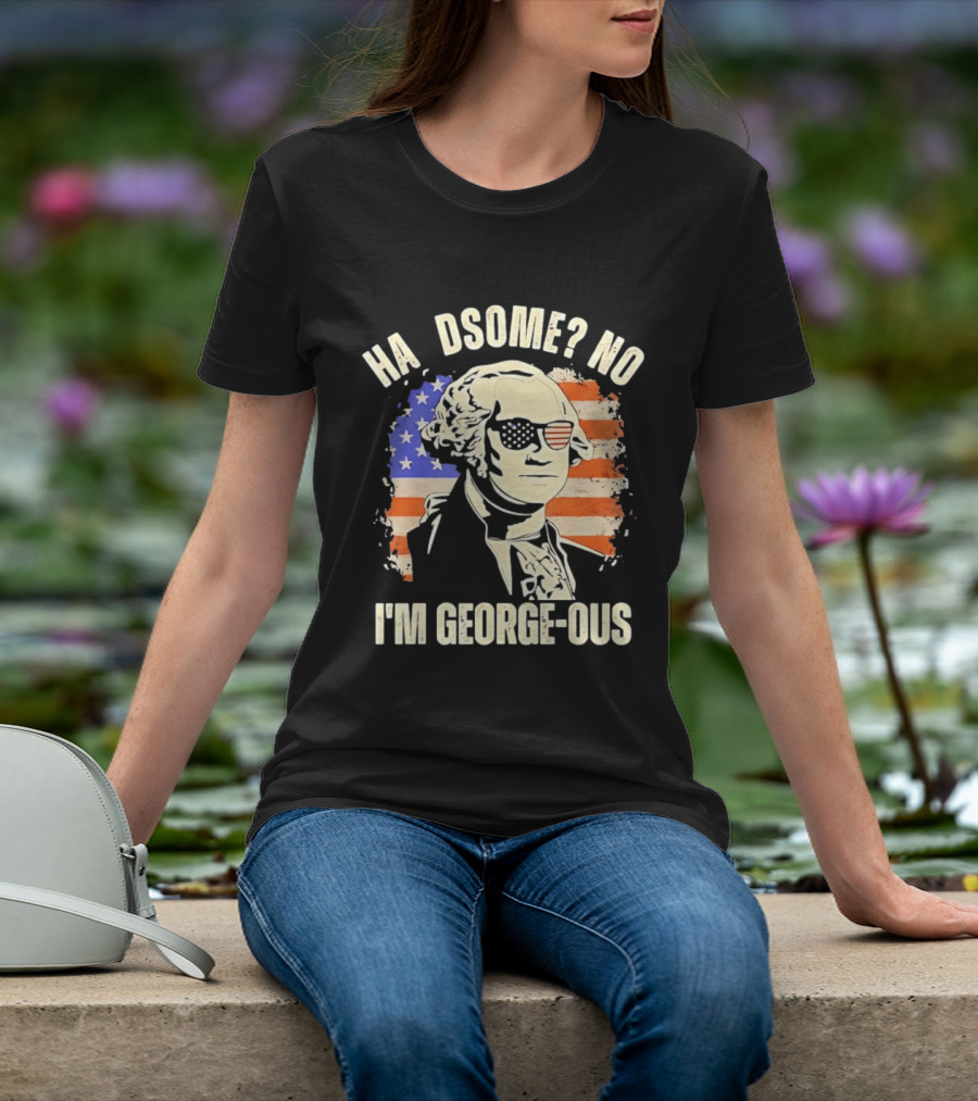 George Washington I'm Georgeous American Flag Sunglasses T-Shirt