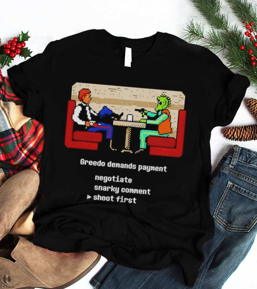 Greedo Demands Payment Negotiate Snarky Comment Shoot First Star Wars Scene T-Shirt