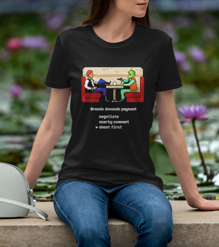 Greedo Demands Payment Negotiate Snarky Comment Shoot First Star Wars Scene T-Shirt