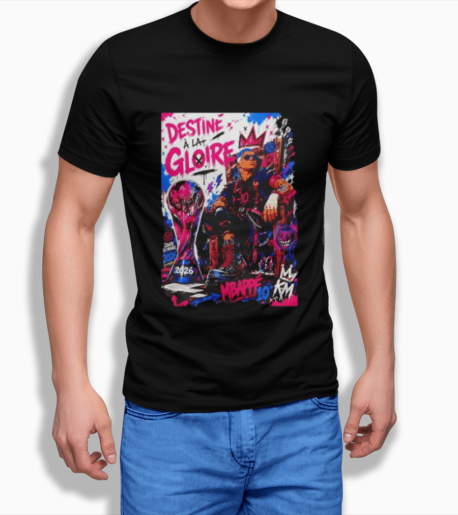 Destine A La Gloire Mbappe 10 Coupe Du Monde 2026 France National Team T-Shirt