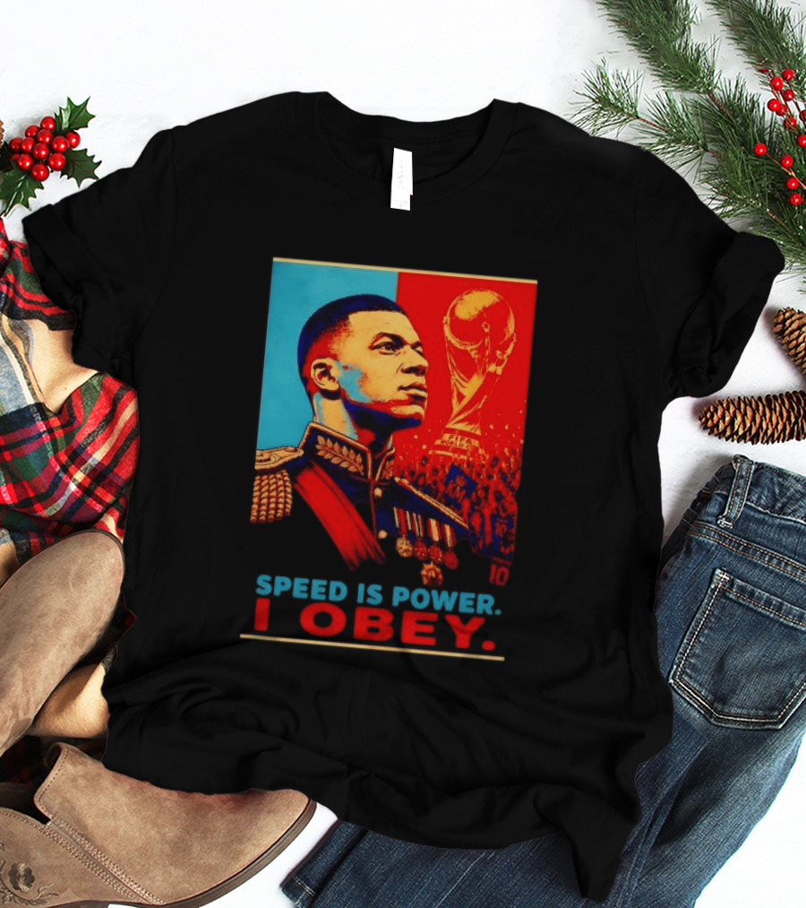 Kylian Mbappe France National Team Speed Is Power I Obey Allez Les Bleus World Cup T-Shirt