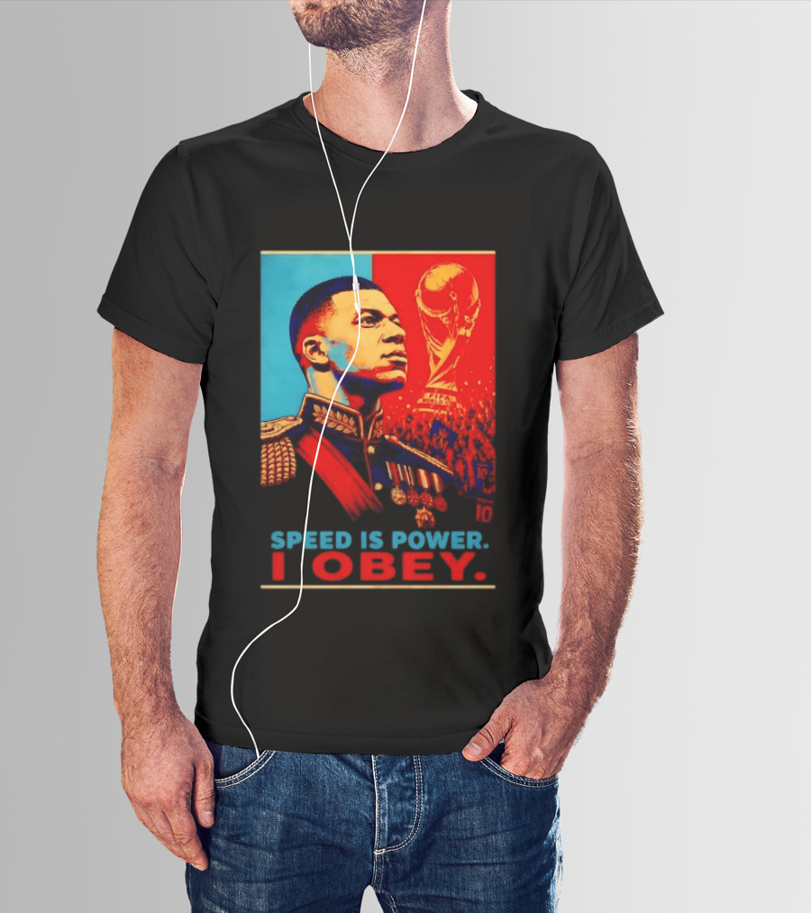 Kylian Mbappe France National Team Speed Is Power I Obey Allez Les Bleus World Cup T-Shirt