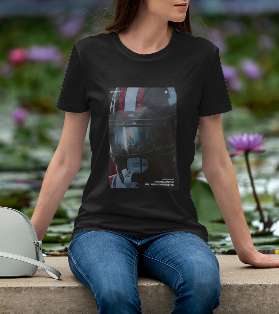 Redblacks Vs Roughriders July 3 2026 The Stadium To Rouge Noir T-Shirt