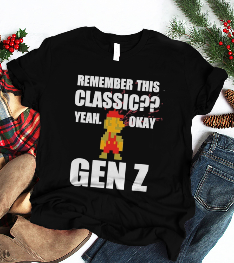 Remember This Classic Yeah Okay Gen Z Retro Gamer Nostalgia T-Shirt