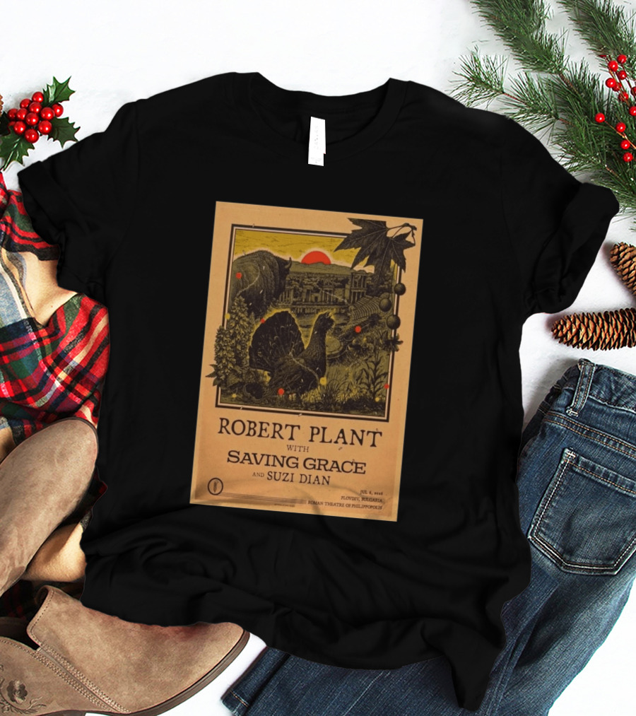 Robert Plant With Saving Grace Suzi Dian Plovdiv Bulgaria Roman Theatre 2026 T-Shirt
