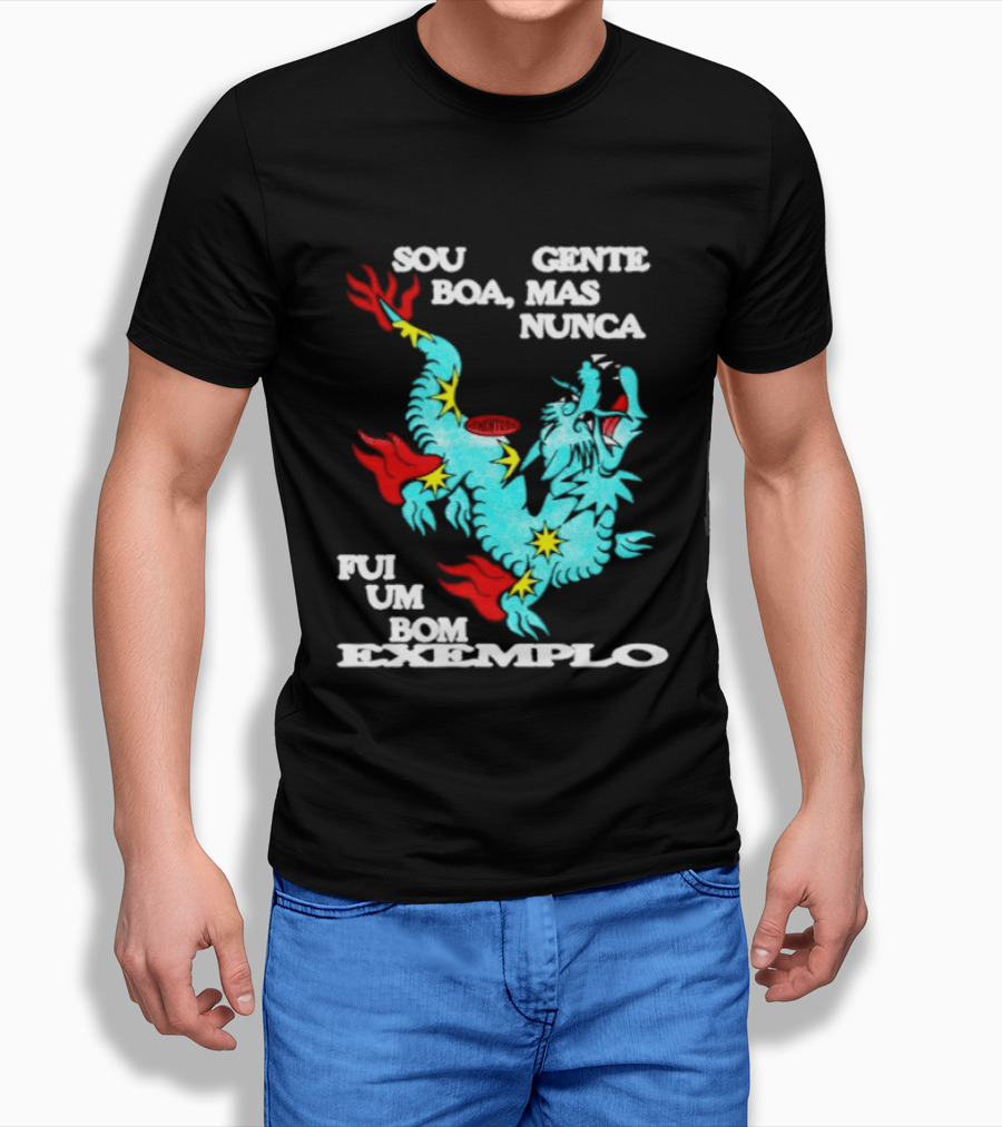Sou Gente Boa Mas Nunca Fui Um Bom Exemplo Dragão Colorido T-Shirt