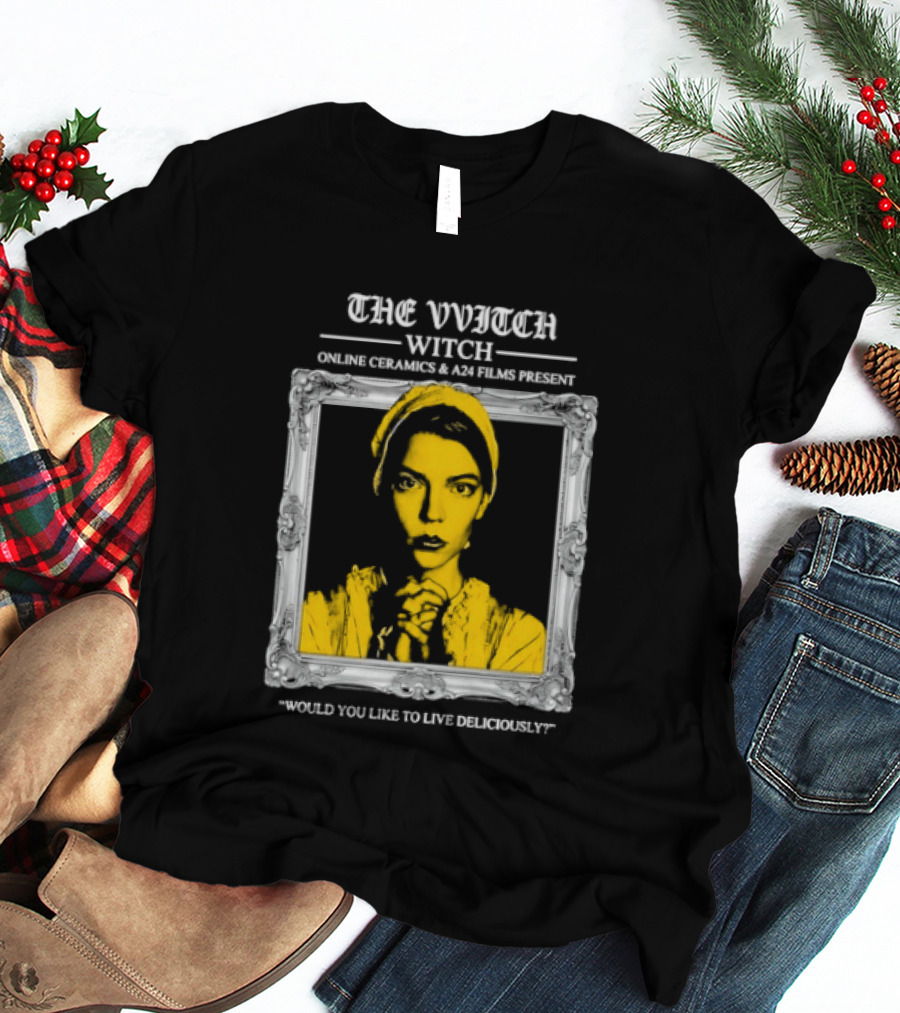 The Vvitch Anya Taylor Joy Witch Would You Like To Live Deliciously Frame T-Shirt