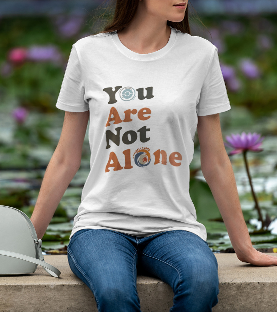 You Are Not Alone As The Pokeball Turns T-Shirt