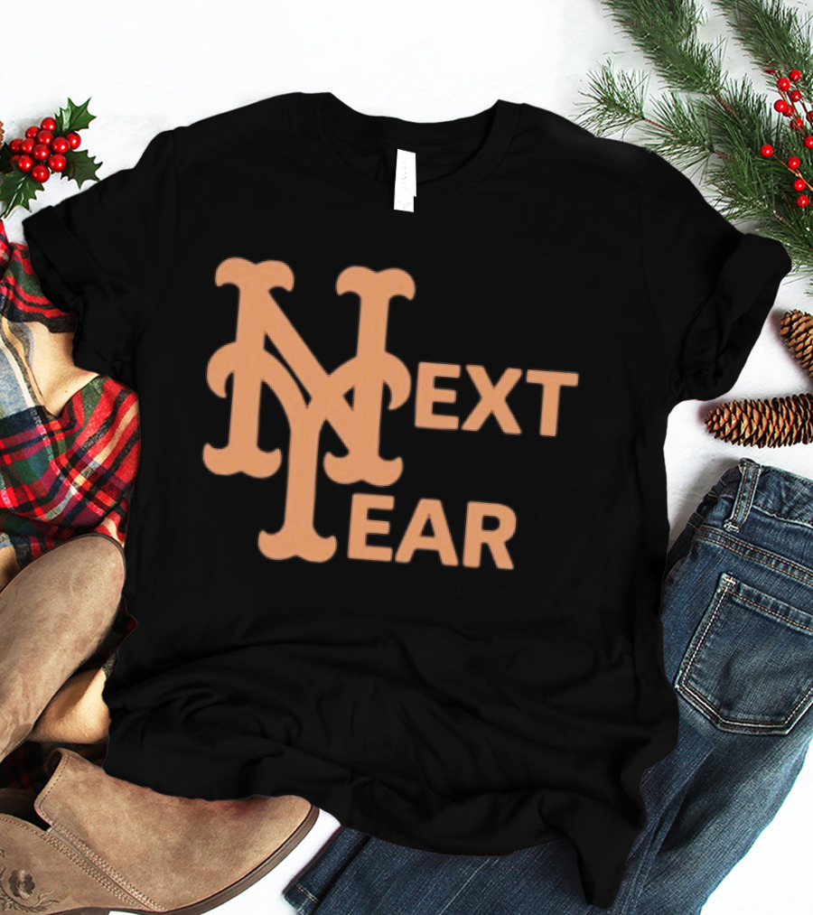 New York Mets Next Year Fan T-Shirt