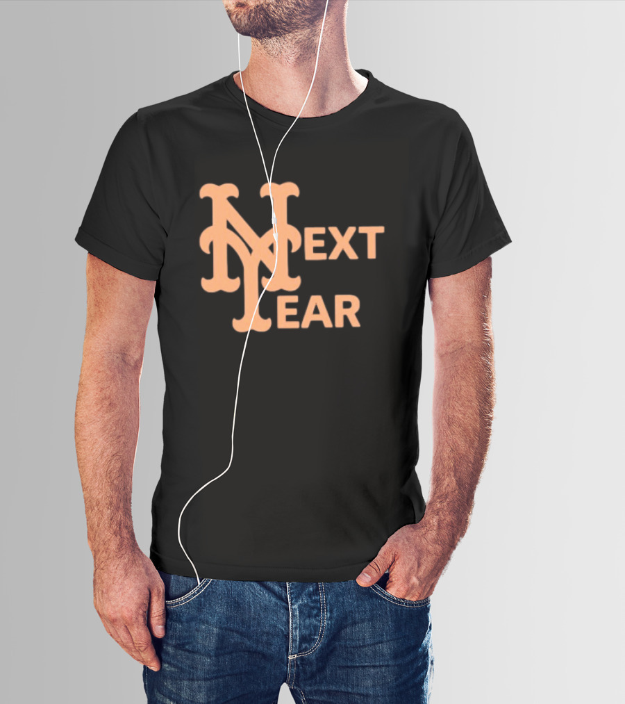 New York Mets Next Year Fan T-Shirt