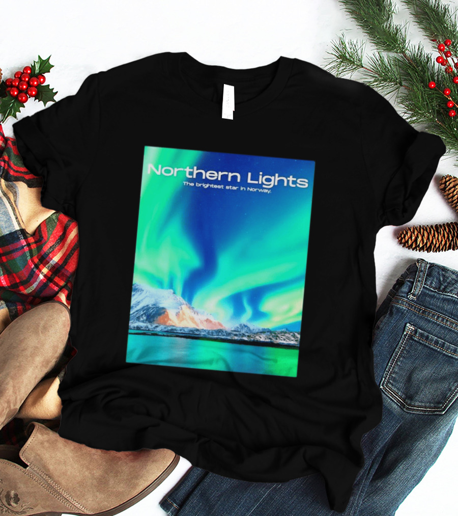Northern Lights The Brightest Star In Norway T-Shirt