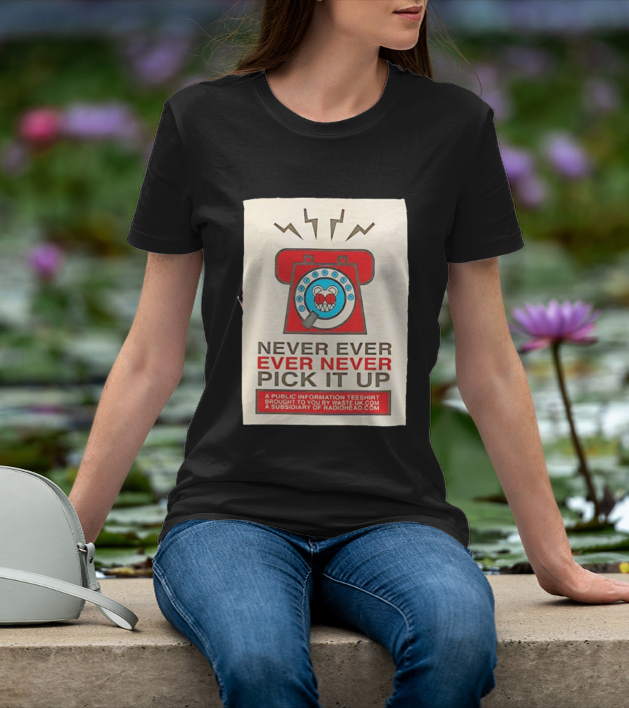 Radiohead Never Ever Pick It Up Public Information Teeshirt Waste UK Subsidiary T-Shirt