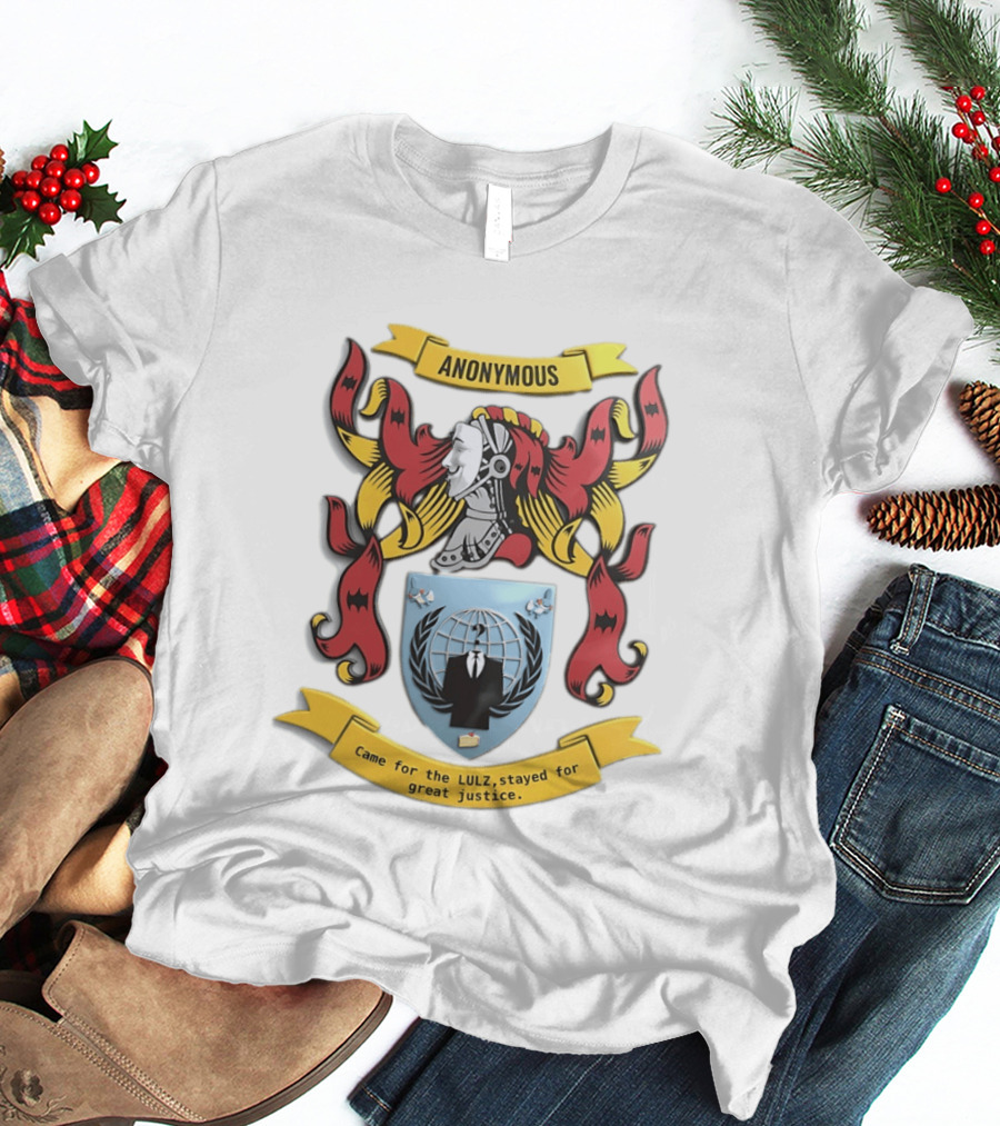 Anonymous Coat Of Arms Came For The Lulz Stayed For Great Justice T-Shirt