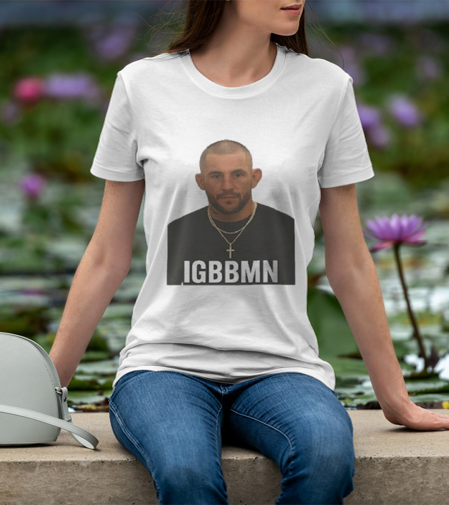 Dustin Poirier IGBBMN Shot It's Gonna Be Bad T-Shirt