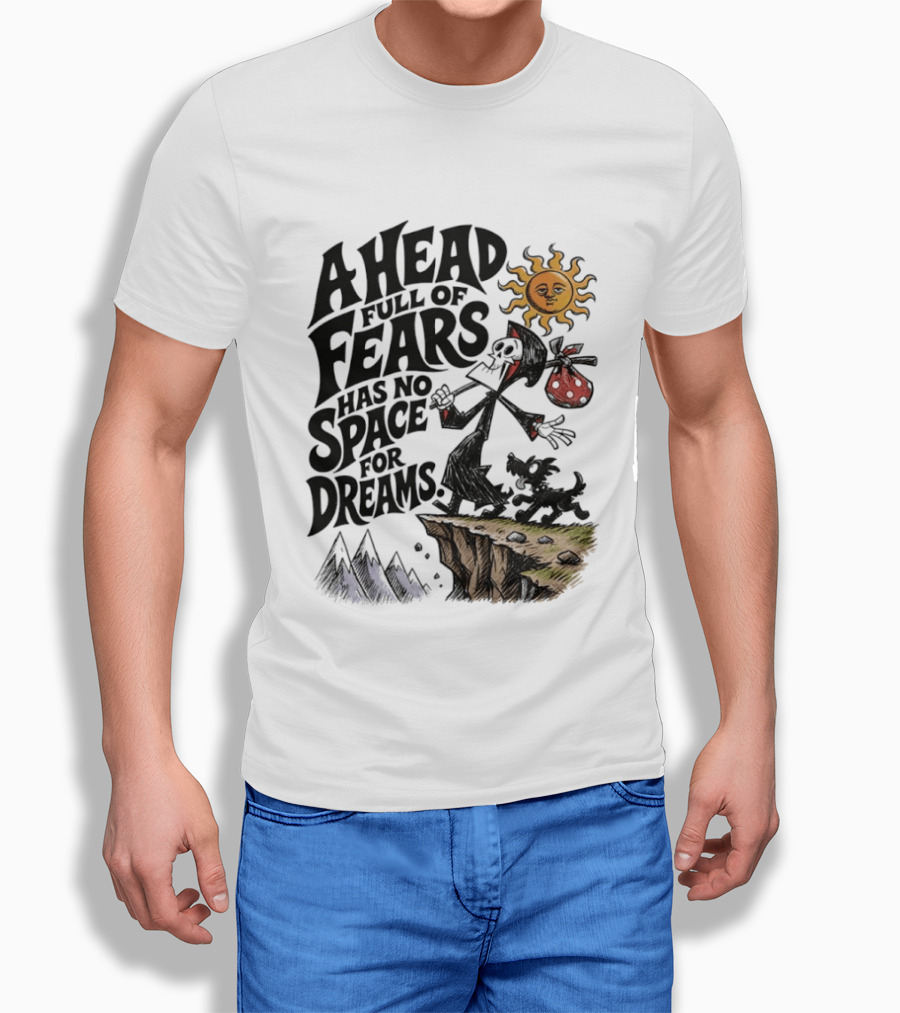 Grim Reaper A Head Full Of Fears Has No Space For Dreams Sun And Mountains Scene T-Shirt