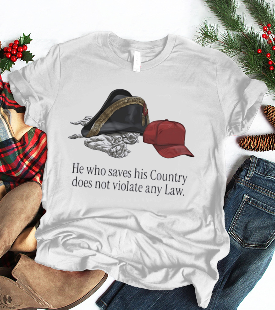 He Who Saves His Country Does Not Violate Any Law Tricorn Hat And Red Cap T-Shirt