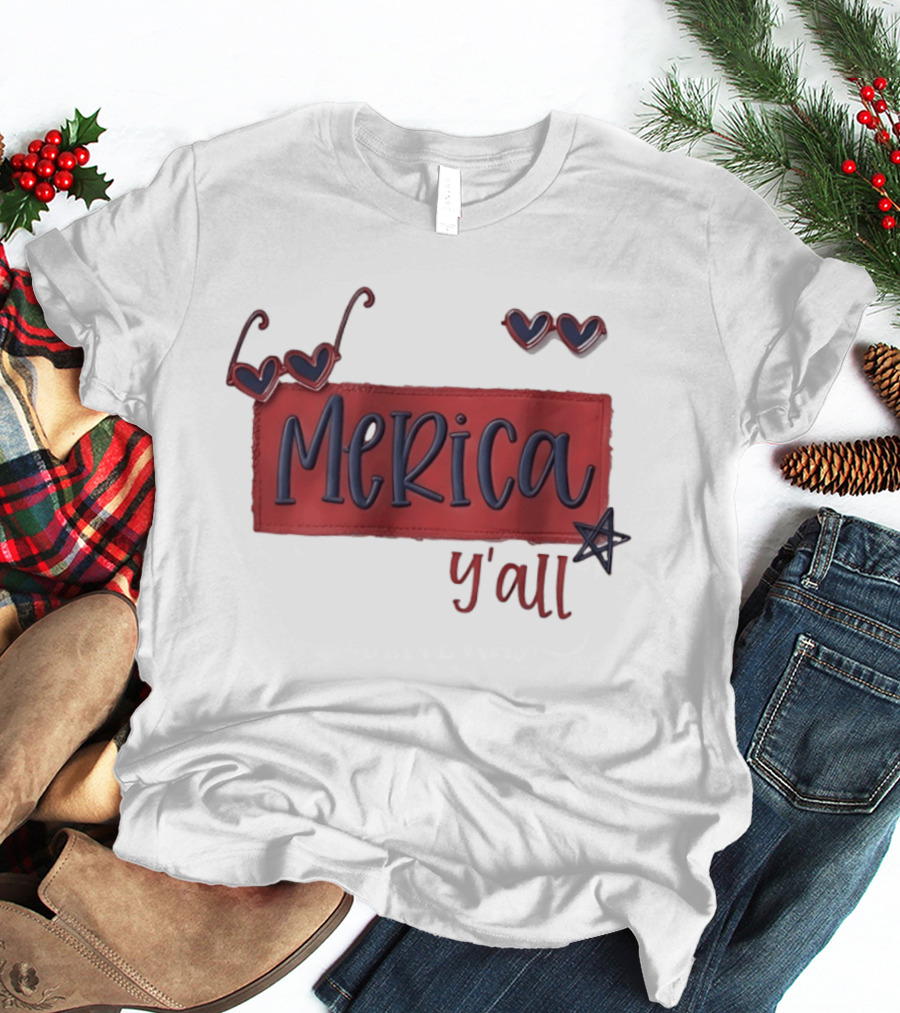 Merica Y'all Patriotic Heart Sunglasses Red Blue Star Fourth Of July T-Shirt