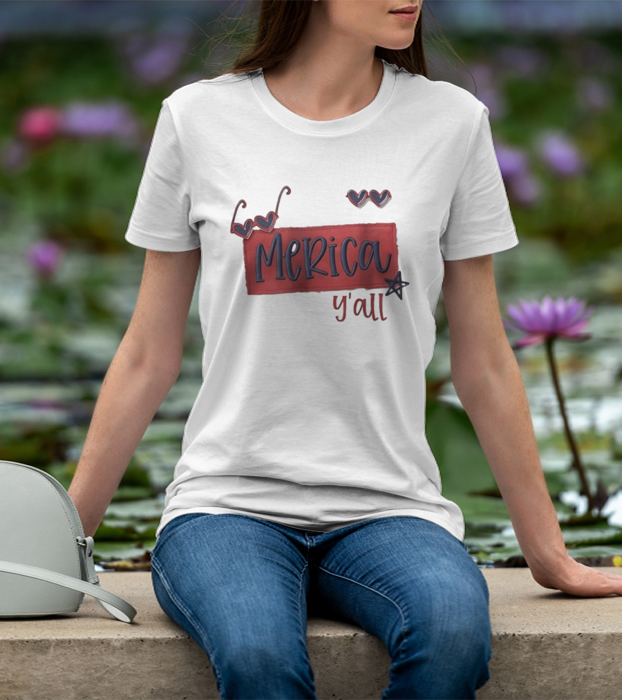 Merica Y'all Patriotic Heart Sunglasses Red Blue Star Fourth Of July T-Shirt