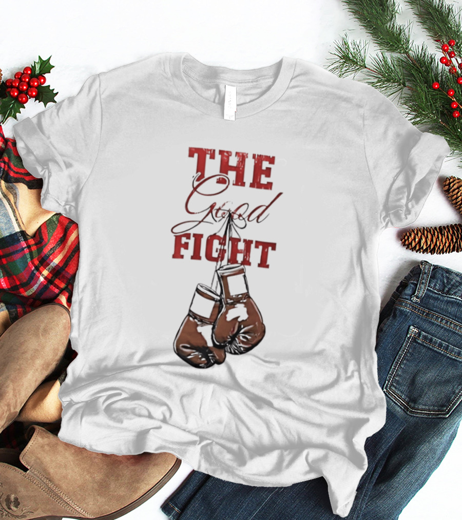 The Good Fight Hanging Boxing Gloves Motivation T-Shirt