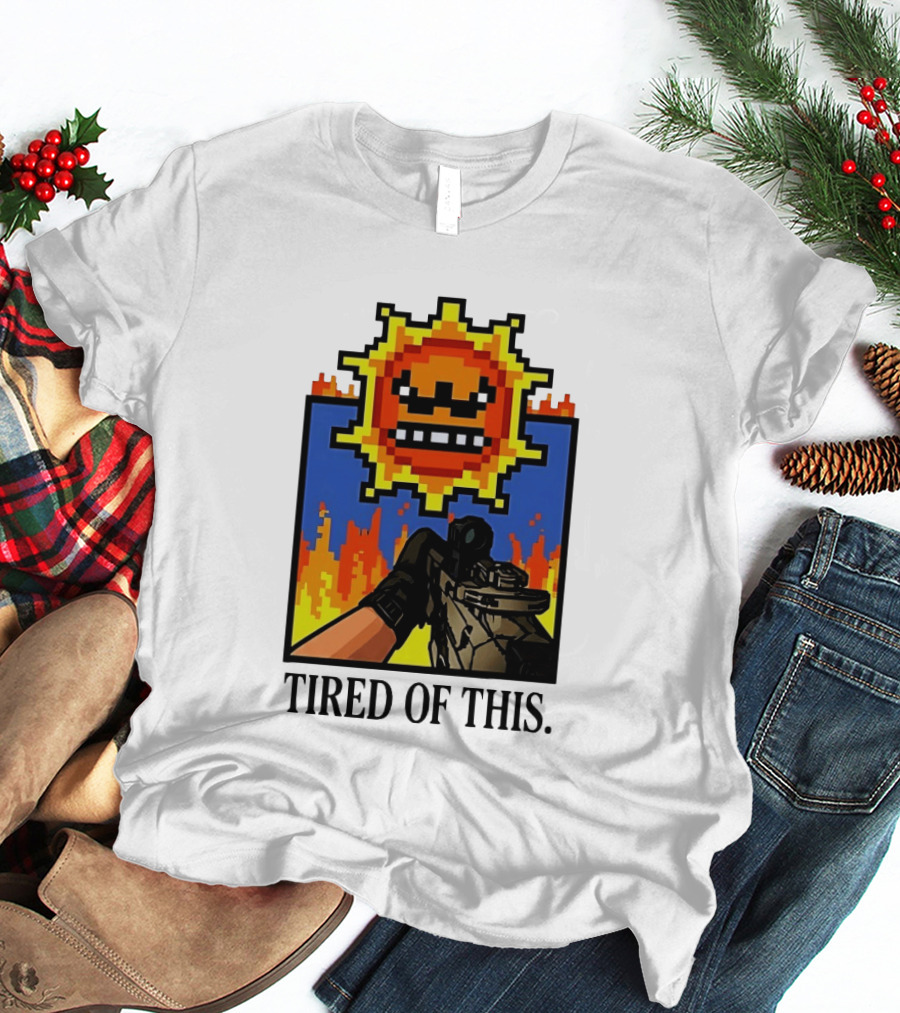 Tired Of This Pixel Sun Fire Gaming Weapon Retro Aesthetic T-Shirt