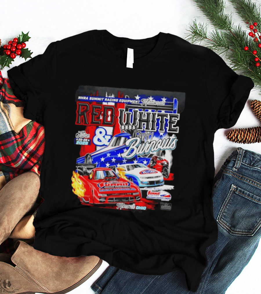 2026 NHRA Summit Racing Equipment Nationals Red White Burnouts June 25 28 Summit Motorsports Park Norwalk Ohio T-Shirt