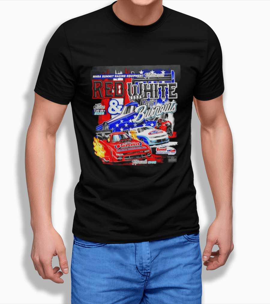 2026 NHRA Summit Racing Equipment Nationals Red White Burnouts June 25 28 Summit Motorsports Park Norwalk Ohio T-Shirt