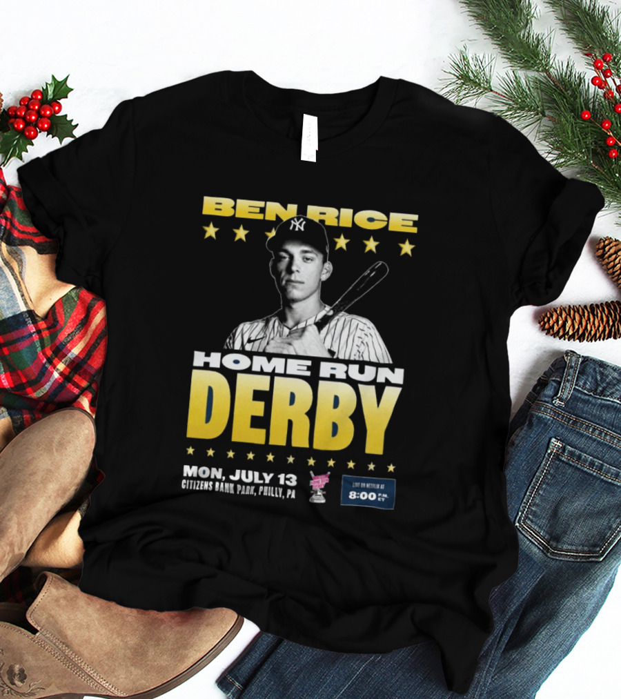 Ben Rice Home Run Derby July 13 Citizens Bank Park Philly Netflix 8 PM T-Shirt