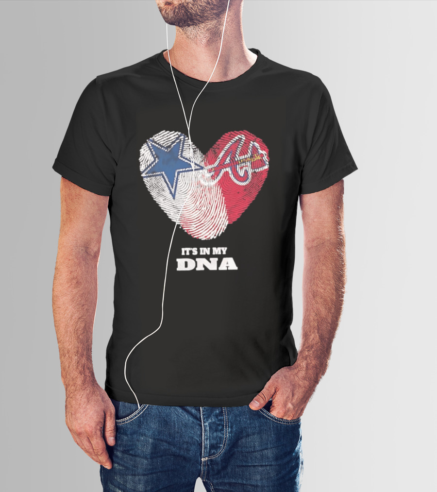 Dallas Cowboys Atlanta Braves Heart It's In My DNA Fingerprint T-Shirt