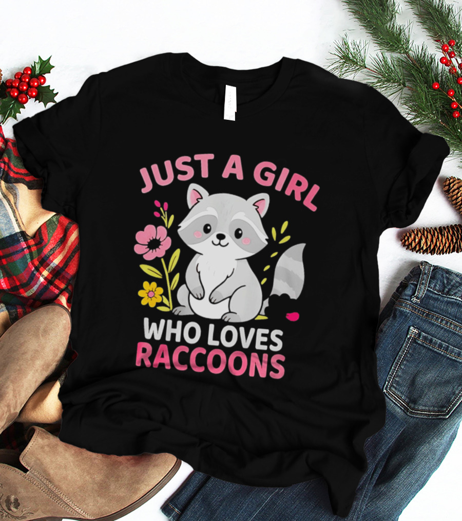 Just A Girl Who Loves Raccoons Cute Animal Lover Floral T-Shirt