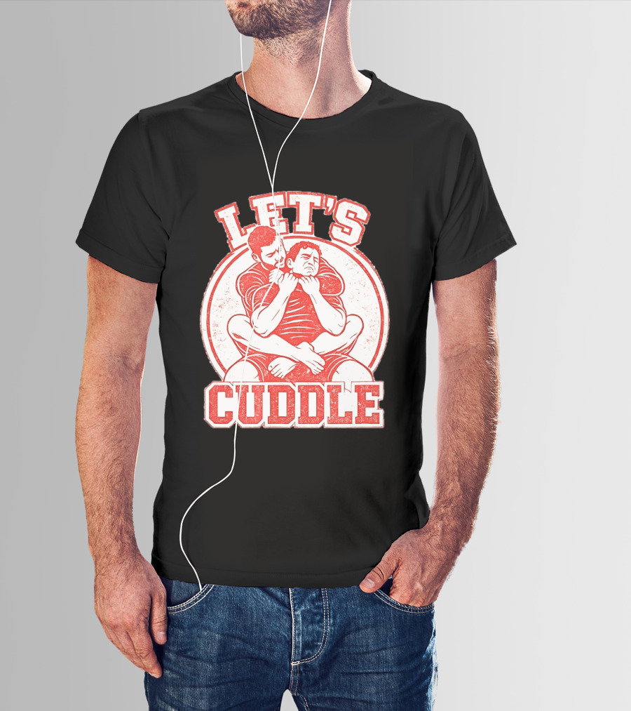 Let's Cuddle Wrestling Choke Hold T-Shirt