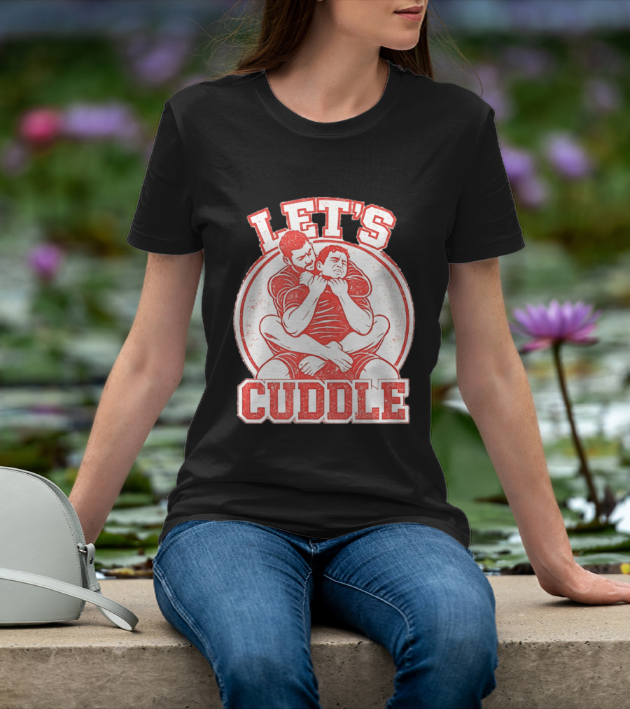 Let's Cuddle Wrestling Choke Hold T-Shirt