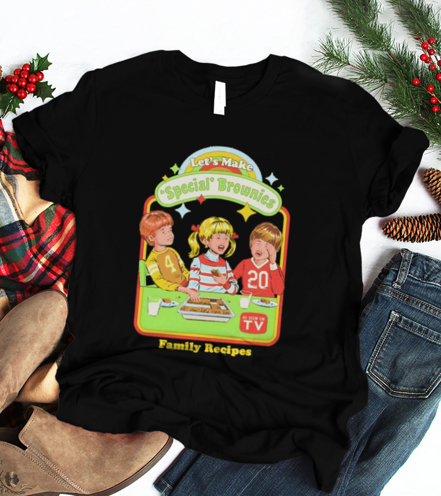 Let's Make Special Brownies As Seen On TV Family Recipes T-Shirt
