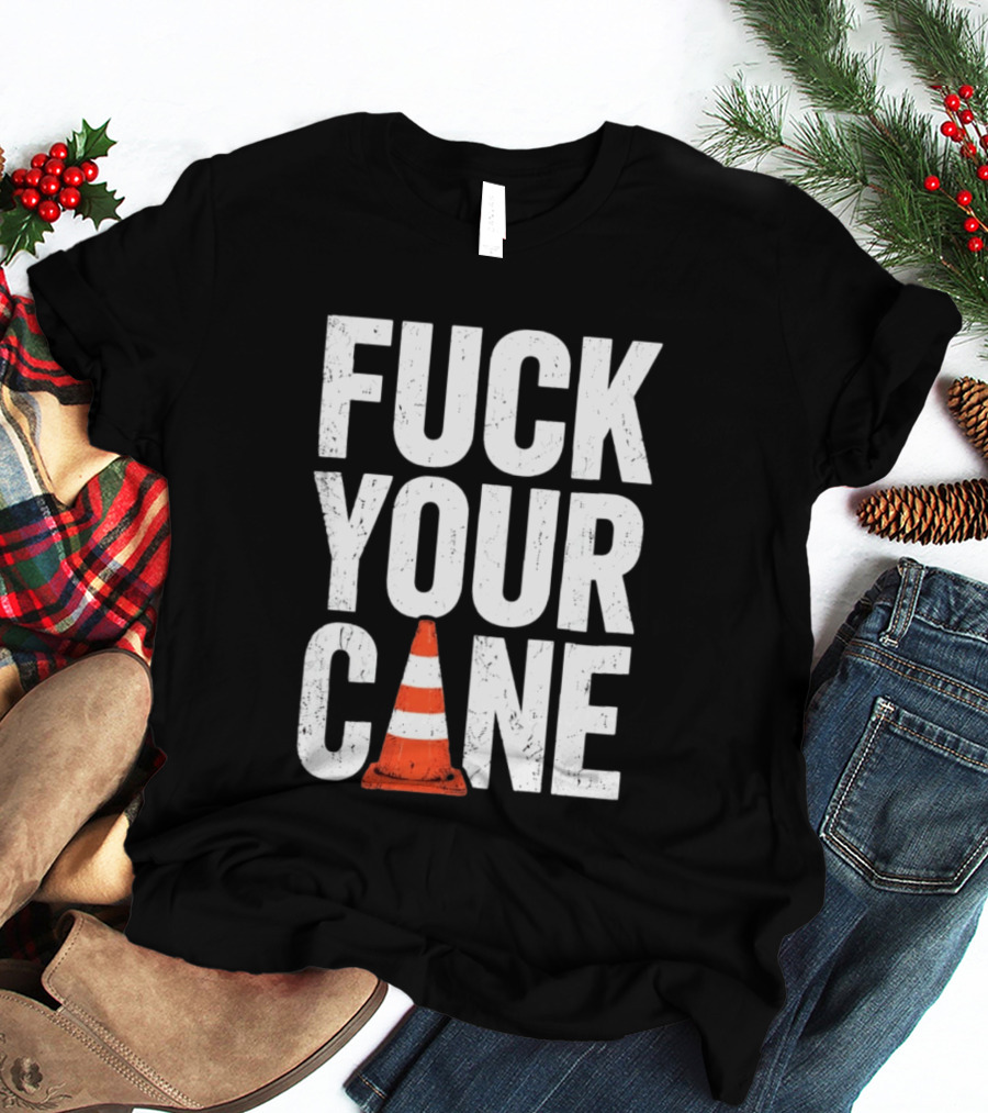 Fuck Your Cone Traffic T-Shirt